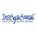 Kevin Burns - Instigational Speaker